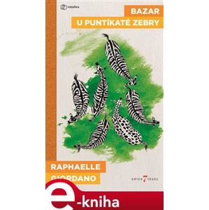 Bazar u puntíkaté zebry - Raphaëllee Giordano e-kniha