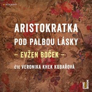 Aristokratka pod palbou lásky, CD - Evžen Boček