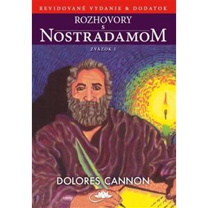 Rozhovory s Nostradamom I. - Dolores Cannon