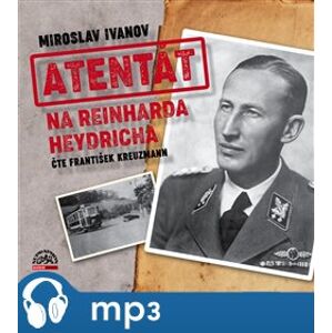 Atentát na Reinharda Heydricha, mp3 - Miroslav Ivanov