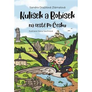 Kulíšek a Bobísek na cestě po Česku - Sandra Dražilová-Zlámalová