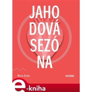 Jahodová sezóna - Marta Dzido e-kniha