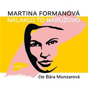 Nalakuj to narůžovo, CD - Martina Formanová