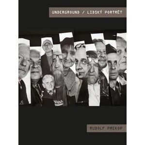 Underground / Lidský portrét - Rudolf Prekop