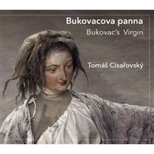 Bukovacova panna / Bukovac’s Virgin - Tomáš Císařovský