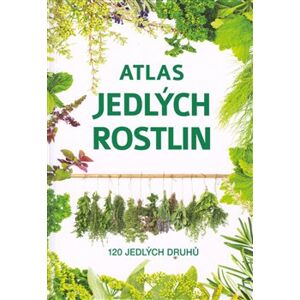 Atlas jedlých rostlin. 120 jedlých druhů - Aleksandra Halarewiczová