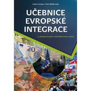 Učebnice evropské integrace - Petr Blížkovský, Lubor Lacina