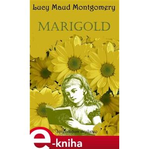 Marigold - Lucy Maud Montgomeryová e-kniha