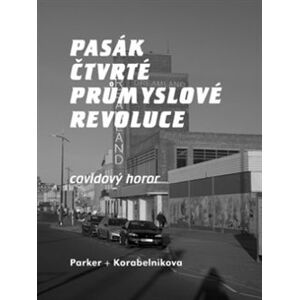 Pasák čtvrté průmyslové revoluce - Lev Parker, Korabelnikova