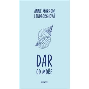 Dar od moře - Anne Morrow Lindberghová