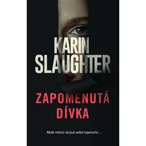 Zapomenutá dívka - Karin Slaughter