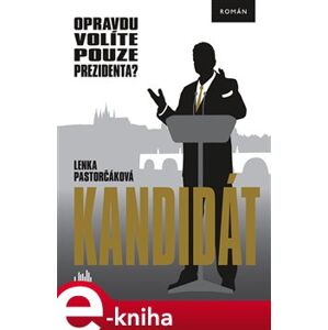 Kandidát - Lenka Pastorčáková e-kniha