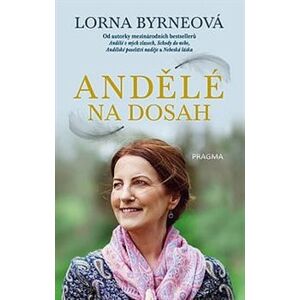 Andělé na dosah - Lorna Byrneová