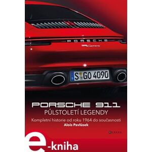 Porsche 911. Půlstoletí legendy - Alois Pavlůsek e-kniha