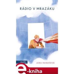 Rádio v mrazáku - Jana Hanušová e-kniha