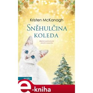 Sněhulčina koleda - Kristen McKanagh e-kniha