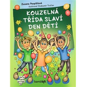 Kouzelná třída slaví Den dětí - Zuzana Pospíšilová