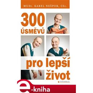 300 úsměvů pro lepší život - Karel Nešpor e-kniha