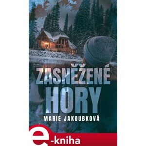 Zasněžené hory - Marie Jakoubková e-kniha
