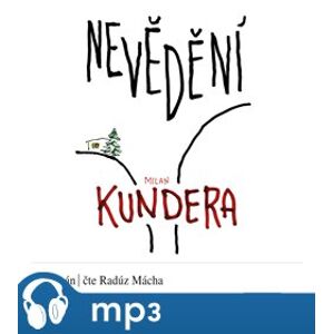 Nevědění, mp3 - Milan Kundera