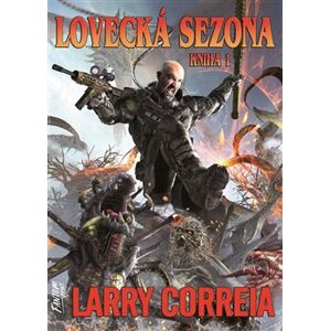 Lovecká sezona - Larry Correia