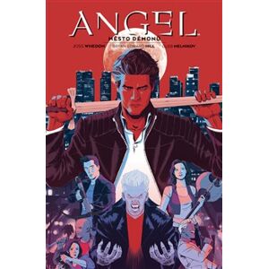 Angel 2: Město démonů - Joss Whedon, Bryan Edward Hill