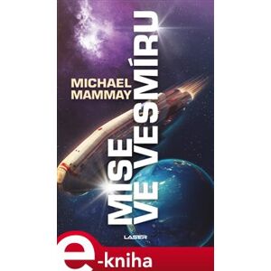 Mise ve vesmíru. Mise na planetě 2 - Michael Mammay e-kniha