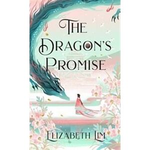 Dragon´s Promise - Elizabeth Lim