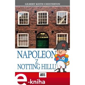 Napoleon z Notting Hillu - Gilbert Keith Chesterton e-kniha