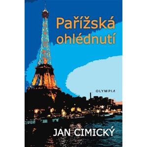 Pařížská ohlédnutí - Jan Cimický