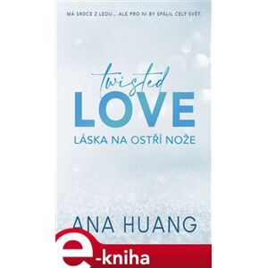 Twisted Love - Láska na ostří nože - Ana Huang e-kniha