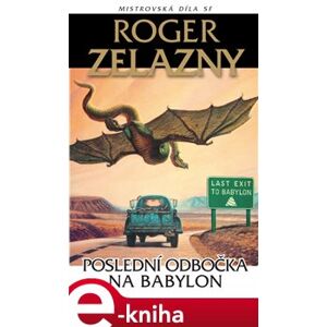 Poslední odbočka na Babylon - Roger Zelazny e-kniha