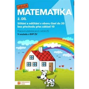 Hravá matematika 1 - pracovní učebnice - 2. díl