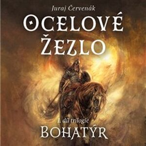 Bohatýr I, CD - Ocelové žezlo, CD - Juraj Červenák
