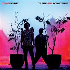 Kings of the Weaklings - Nylon Jail