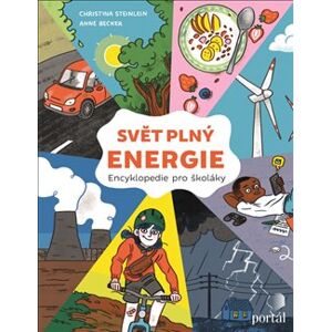 Svět plný energie. Encyklopedie pro školáky - Christina Steinlein