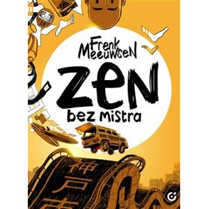 Zen bez mistra - Frenk Meeuwse
