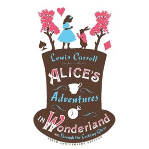 Alice´s Adventures in Wonderland and Through the Looking Glass - Lewis Carroll