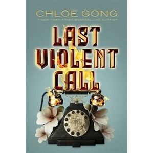 Last Violent Call - Chloe Gong
