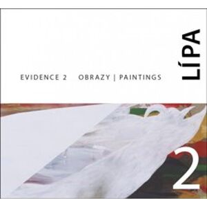 Evidence 2 / Obrazy. Paintings - Libor Lípa