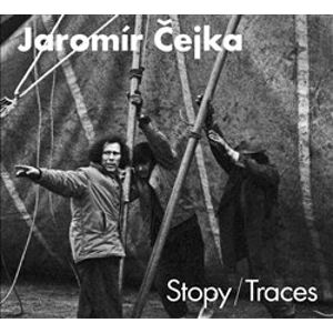 Jaromír Čejka - Stopy / Traces - Michal Janata, Jaromír Čejka, Jaromír Typlt