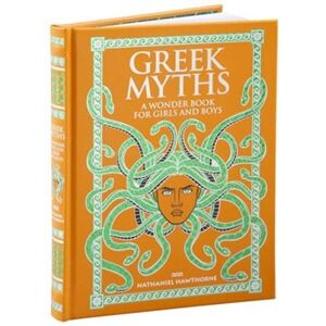 Greek Myths : A Wonder Book for Girls and Boys. Leatherbound children