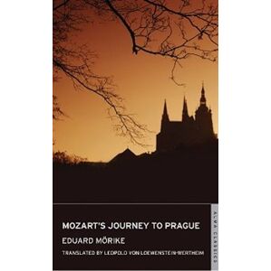 Mozart"s Journey to Prague - Eduard Mörike