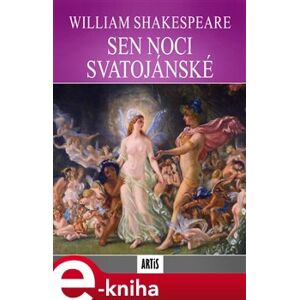 Sen noci svatojánské - William Shakespeare e-kniha