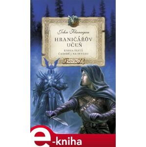 Hraničářův učeň - Kniha šestá - Čaroděj na severu - John Flanagan e-kniha