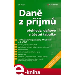 Daně z příjmů. přehledy, daňové a účetní tabulky - Jiří Dušek e-kniha