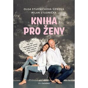 Kniha pro ženy - Milan Studnička, Olga Šípková