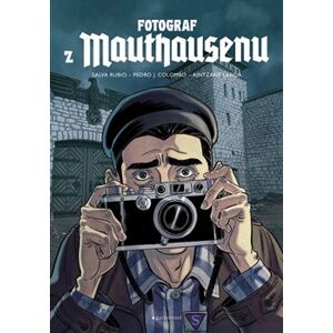 Fotograf z Mauthausenu. Grafický román - Rubio Salva
