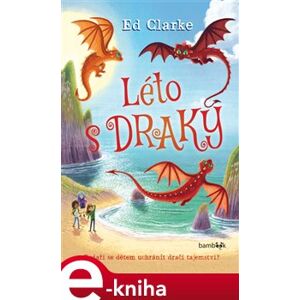 Léto s draky - Ed Clarke e-kniha