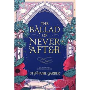 Ballad of Never After - Stephanie Garberová